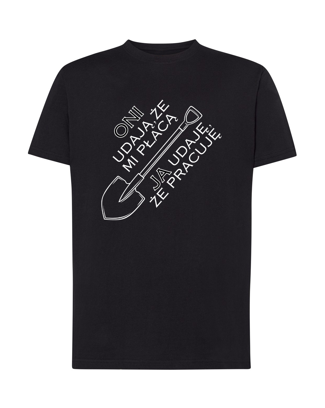 Koszulka Oni udają, że mi płacą