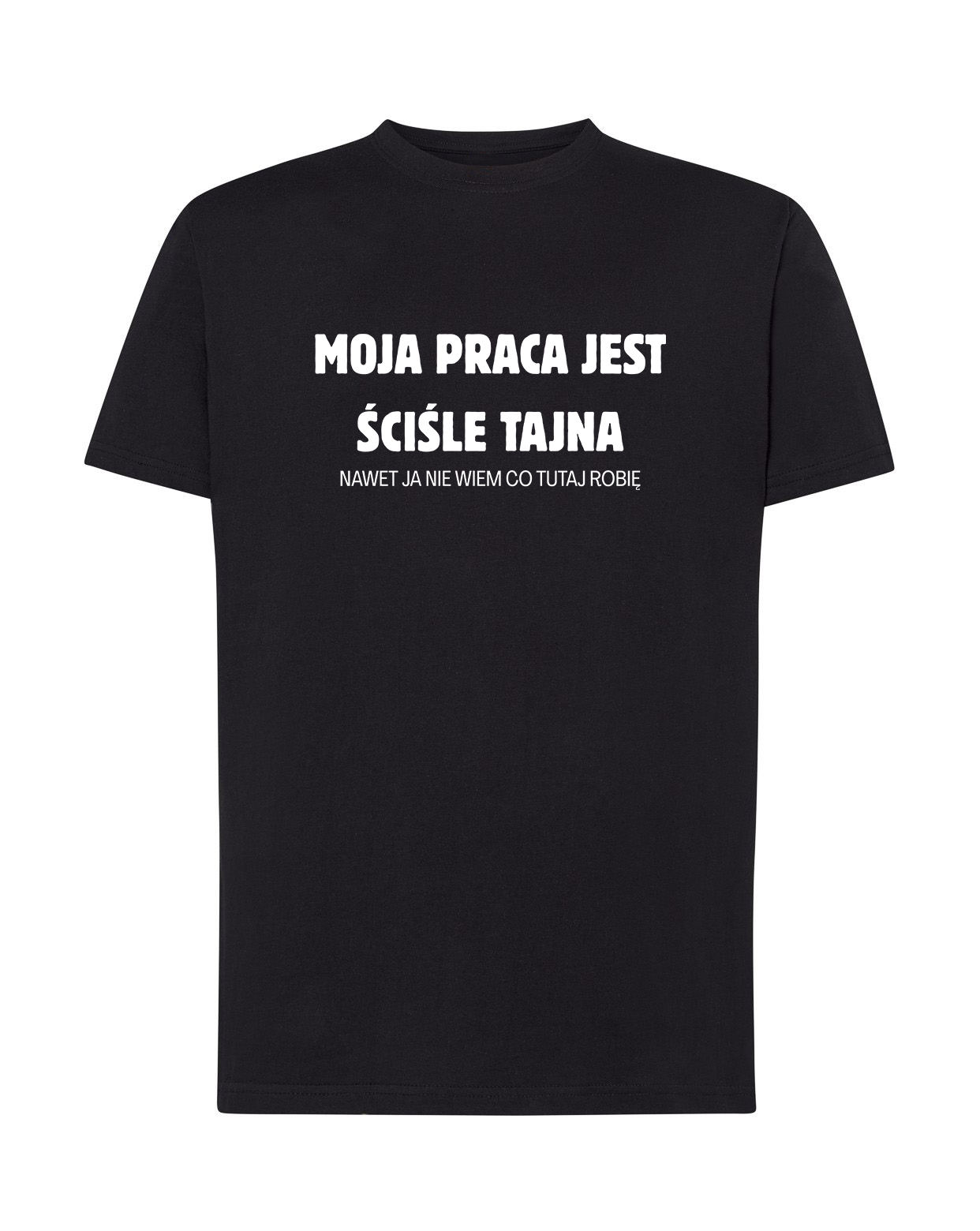 Koszulka Moja Praca Jest Ściśle Tajna