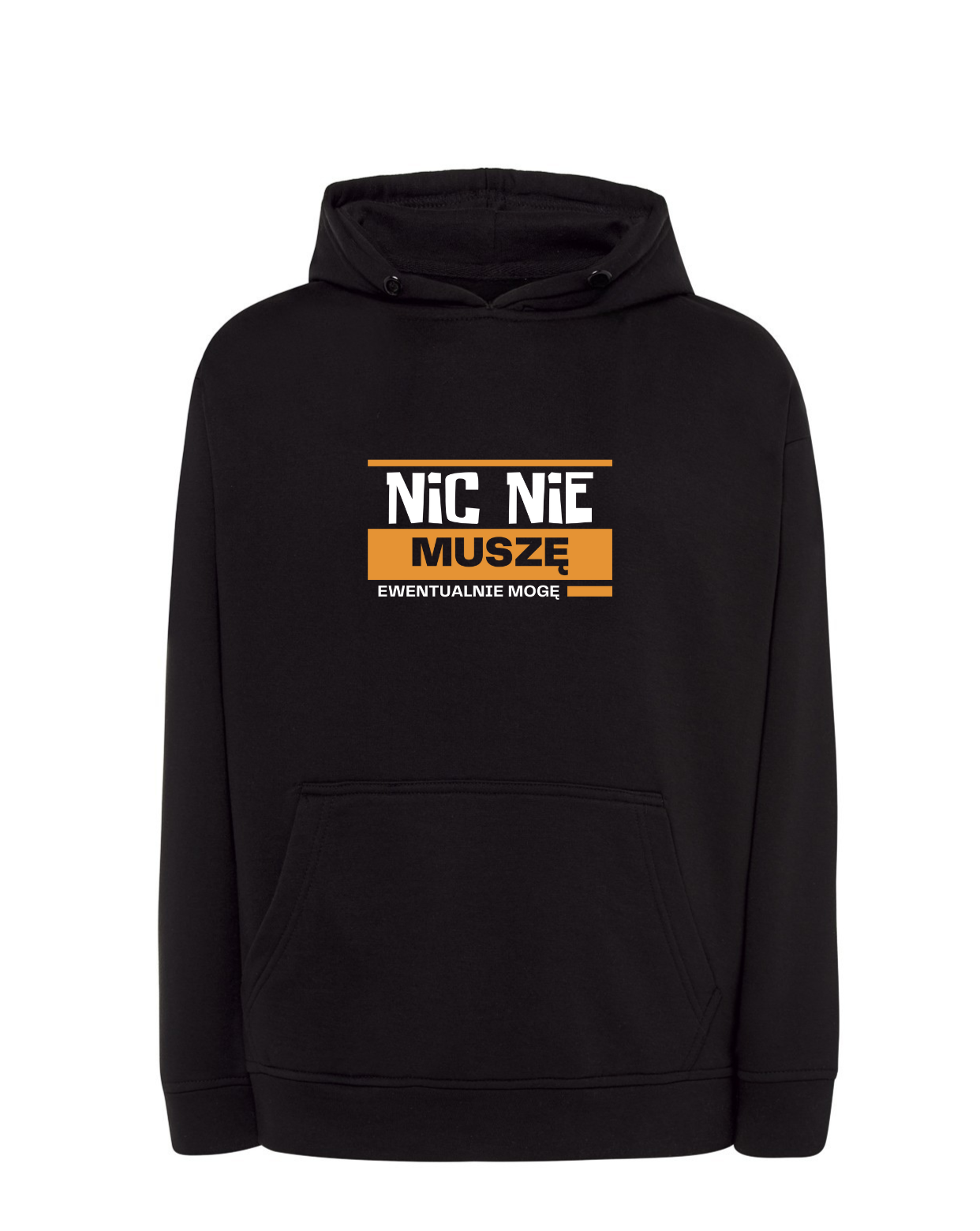 Bluza Z Kapturem Nic Nie Muszę