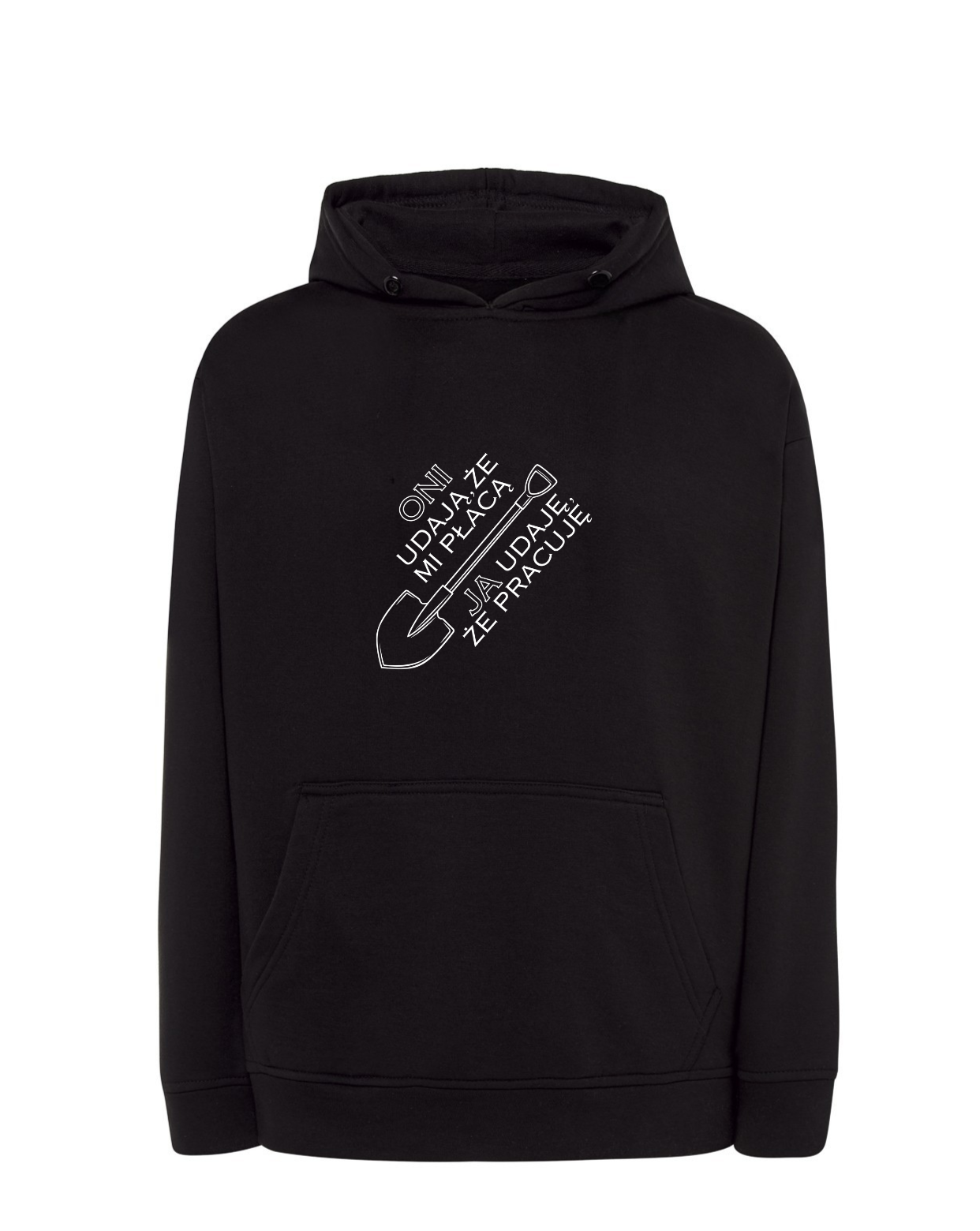 Bluza Z Kapturem Oni Udają Że Mi Płacą Ja Udaję Że Pracuję